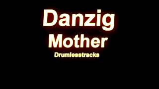 Danzig  Mother Drumlesstrack [upl. by Thekla]