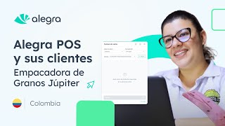 Alegra POS y sus clientes  Empacadora de Granos Júpiter [upl. by Fineberg]