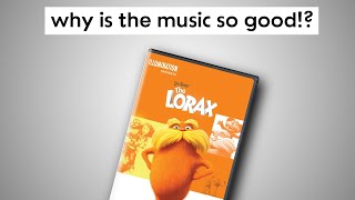 The Music of The Lorax is WAY BETTER THAN YOU REMEMBER [upl. by Ydnil284]