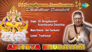 Adithya Hrudayam  Sanskrit Devotional Song  Sri Sengalipuram Anantharama Dikshithar [upl. by Nosdrahcir788]