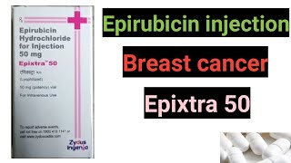 Epirubicin hydrochloride for injection 50mg  Epixtra 50 [upl. by Qerat]