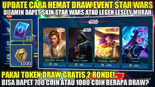 CARA HEMAT DRAW SKIN STAR WARS amp LEGEND LESLEY 2024 PAKAI TOKEN DRAW GRATIS 2 RONDE DIJAMIN MURAH [upl. by Toole]