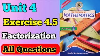 Exercise 45 unit 4 factorization class 9 new Mathematics book Sindh board  chapter 4 Karachi board [upl. by Naujid]