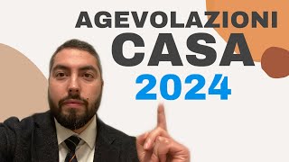 Agevolazioni casa per il 2024 [upl. by Faxen]