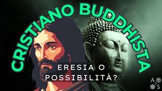 Sono cristiano ma vorrei praticare il Buddhismo [upl. by Nifled]