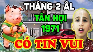 Tử Vi Tuổi Tân Hợi 1971 Tháng 2 Âm Thần Tài BÁO TIN VUI Lộc Lá Đổ Về Như Vũ Bão Nhiều Tiền  LPTV [upl. by Stephani]