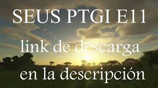 descargar SEUS PTGI E11 GRATIS [upl. by Atkinson]