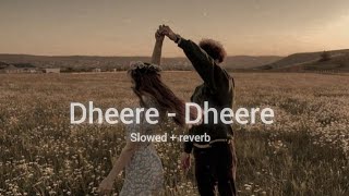 Dheere Dheere  slowed  reverb  Devara Second Single  NTR  Janhvi Kapoor  Anirudh [upl. by Aimet659]