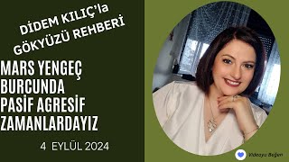 4 EYLÜL 2024💙MARS YENGEÇ BURCUNDA💙 PASİF AGRESİF ZAMANLARDAYIZ💙Gökyüzü Rehberi [upl. by Damiano]