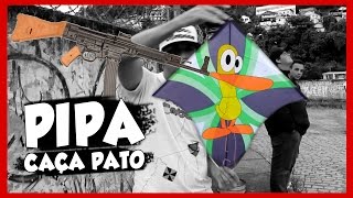 Pipa de Guerra  Caça Pato o Míssil [upl. by Brotherson]