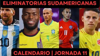 CALENDARIO DE LAS ELIMINATORIAS SUDAMERICANAS  JORNADA 11 [upl. by Lama]