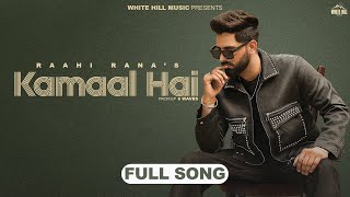 Kamaal Hai Official Audio Raahi Rana  6 Waves  Punjabi Songs 2024  Punjabi Romantic Song [upl. by Renckens755]