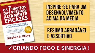 Os 7 Hábitos das Pessoas Altamente Eficazes  Stephen Covey  Resumo [upl. by Baumann]