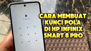 Cara membuat kunci pola di hp infinitif smart 8 pro [upl. by Ynnus503]