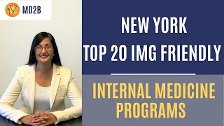 The Top 20 Most IMG Friendly Internal Medicine Programs in New York [upl. by Rabbi855]