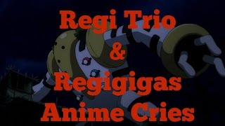 Regi Cries In The Anime Regigigas and Regi Trio [upl. by Trisha]