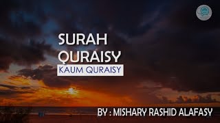 Surah Quraisy dan Terjemahannya  Mishary Rashid Alafasy [upl. by Skylar]