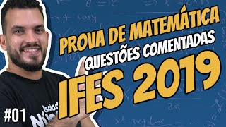 IFES 2019  Resolução da prova IFES 2020  MATEMÁTICA  Parte 01 de 03 [upl. by Dlabihcra]