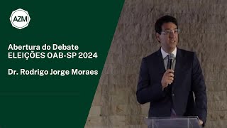 Abertura do Debate da OABSP 2024  Dr Rodrigo Jorge Moraes [upl. by Neitsirhc]