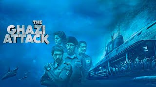 The Ghazi Attack Full Movie  Rana Daggubati  Atul Kulkarni  Taapsee Pannu  Facts and Review [upl. by Norval]