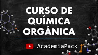 01⚗️  Curso Completo de Química Orgánica  AcademiaPack🧬 [upl. by Ecam]