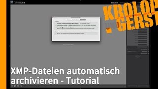 XMPDateien automatisch archivieren  Tutorial 💻 PHOTOSHOP LIGHTROOM 💻 KrolopampGerst [upl. by Nyluqcaj]