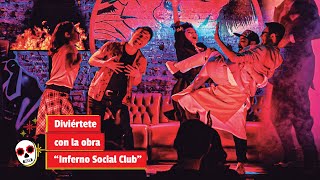 Diviértete con la obra “Inferno Social Club” [upl. by Outhe]