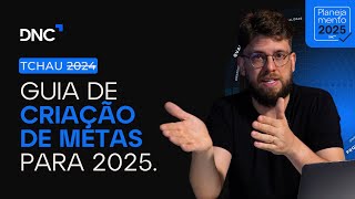 COMO DEFINIR METAS PARA 2025  MATERIAL GRATUITO  Planejamento 2025  Aulão 0105 Escola DNC [upl. by Hort87]