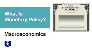 What Is Monetary Policy  Macroeconomics [upl. by Naujik]