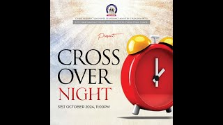 31st OCT1ST NOV 2024YOU ARE WELCOME TO OUR CROSS OVER SERVICE [upl. by Esylle]