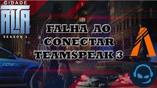 TEAMSPEAK 3 DANDO FALHA AO SE CONECTAR AO SERVIDOR [upl. by Adnalram185]