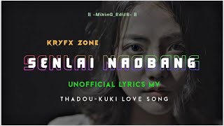 Senlai Naobang  Laidip dap in lunggel  Unofficial lyrics MV  Ahsijolneng X MihinGEditS [upl. by Annnora]