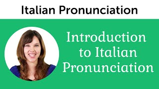 Introduction to Perfect Italian Pronunciation [upl. by Nitsa]