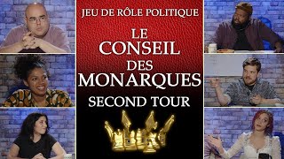 Le Conseil des Monarques SECOND TOUR  JDR politique [upl. by Netsrak584]