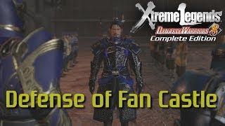 Dynasty Warriors 8 Xtreme Legends  Defense of Fan Castle Wei Xtreme Legend Stages Ep4 [upl. by Crowe]