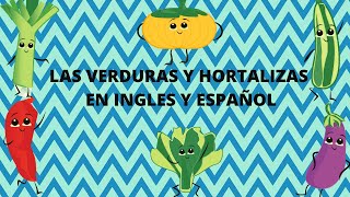 LAS VERDURAS Y HORTALIZAS EN INGLÉS Y ESPAÑOL PARA NIÑOS [upl. by Imit]