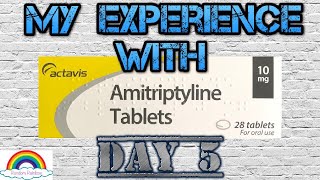 Amitriptyline 10mg Day 5 No More Amitriptyline [upl. by Yeslrahc]