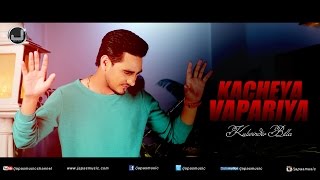 Kacheya Vapariya‬  Kulwinder Billa  New Punjabi Song 2015  Japas Music [upl. by Ahtamat]