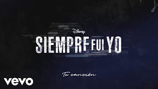 Karol Sevilla  Tu canción De quotSiempre Fui Yo 2quot  Lyric Video [upl. by Ahsilrac]