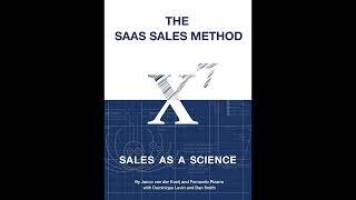 The SaaS Sales Method Sales As a Science Sales Blueprints Book 1 [upl. by Edwine994]