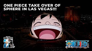 One Piece Takes Over the Exterior of Sphere in Las Vegas For 25th Anniversary [upl. by Ytsud]