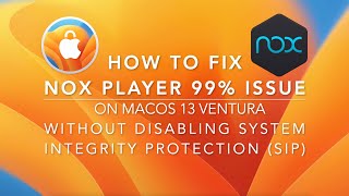 How to fix Nox 99 issue error on MacOS Ventura WITHOUT disabling System Integrity Protection SIP [upl. by Leiuqeze]