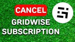 How to Cancel Gridwise App Subscription 2024  Full Guide [upl. by Rayford576]