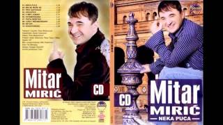 Mitar Miric  Cista desetka  Audio 2006 HD [upl. by Schargel120]