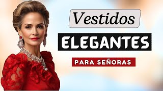 👗 Vestidos ELEGANTES para SEÑORAS  De 50 años a más [upl. by Silvester]