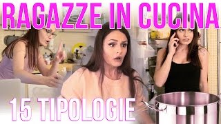 LE RAGAZZE IN CUCINA  15 TIPOLOGIE  MARYNA [upl. by Lorain83]