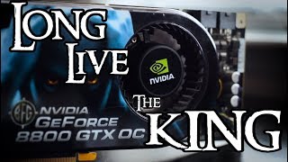 GeForce 8800 GTX  Long Live the King [upl. by Sucy]