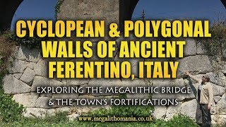 Cyclopean amp Polygonal Walls of Ancient Ferentino Italy  Megalithomania [upl. by Walley825]