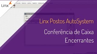 Linx Postos Autosystem  Conferência de Caixa  Encerrantes [upl. by Orestes]