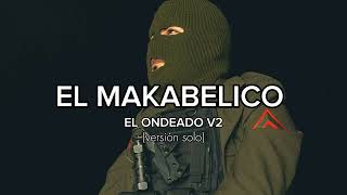 EL ONDEADO V2MAKABELICOVERSIÓN SOLO [upl. by Sevik316]